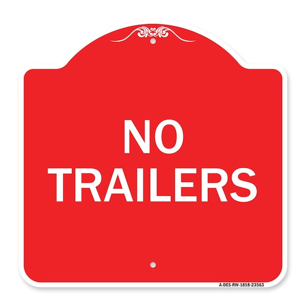 Designer Series Sign-No Trailers, Red & White Aluminum Architectural Sign, 18" x 18", RW-1818-23563